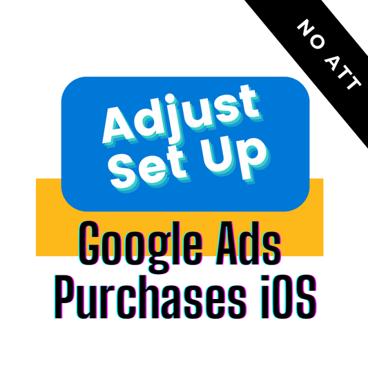 Google iOS App Campaigns Set Up - no ATT