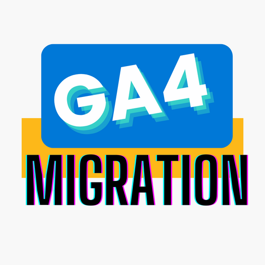 GA4 Migration from Google Analytics